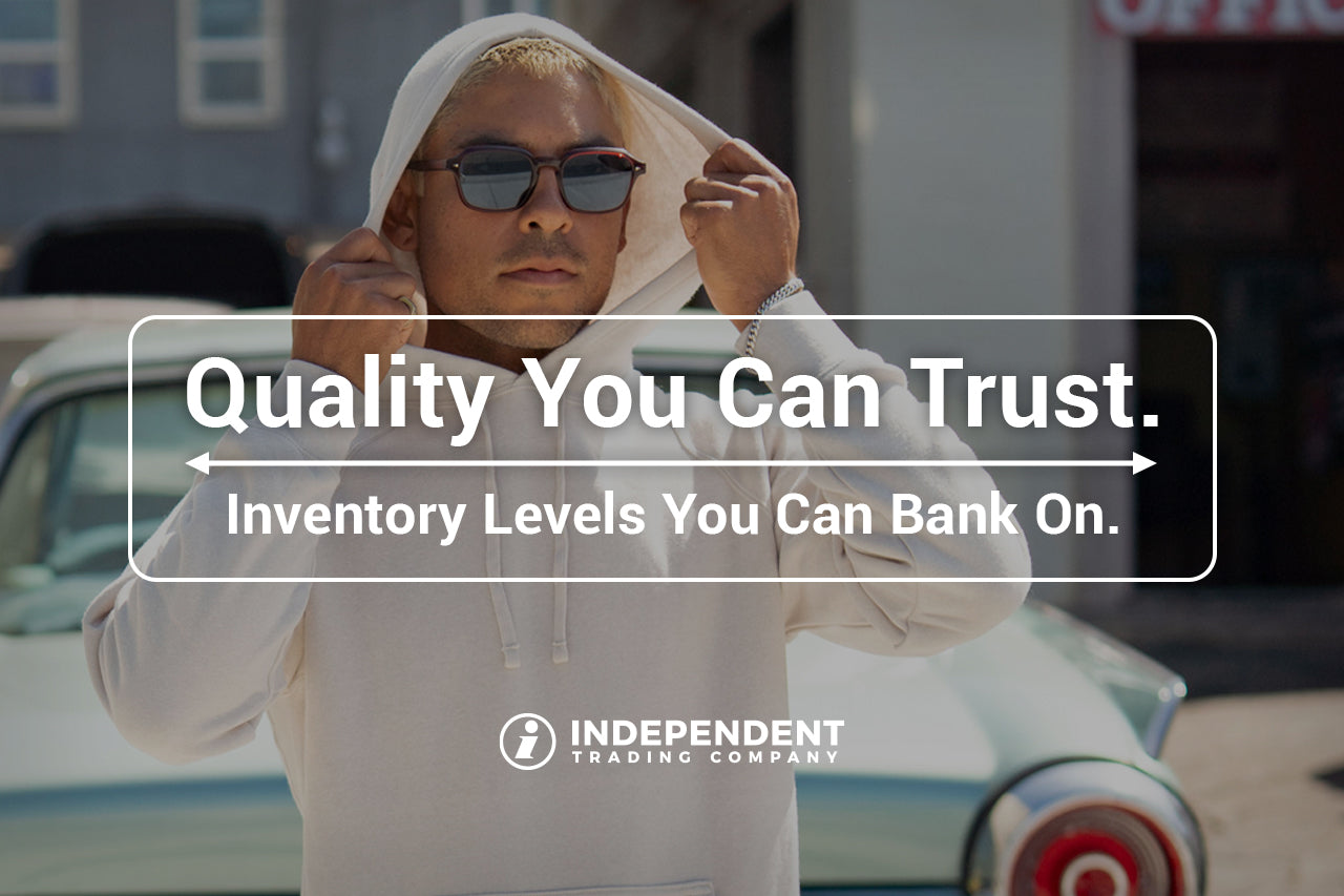 Quality You Can Trust. Inventory Levels You Can Bank On.