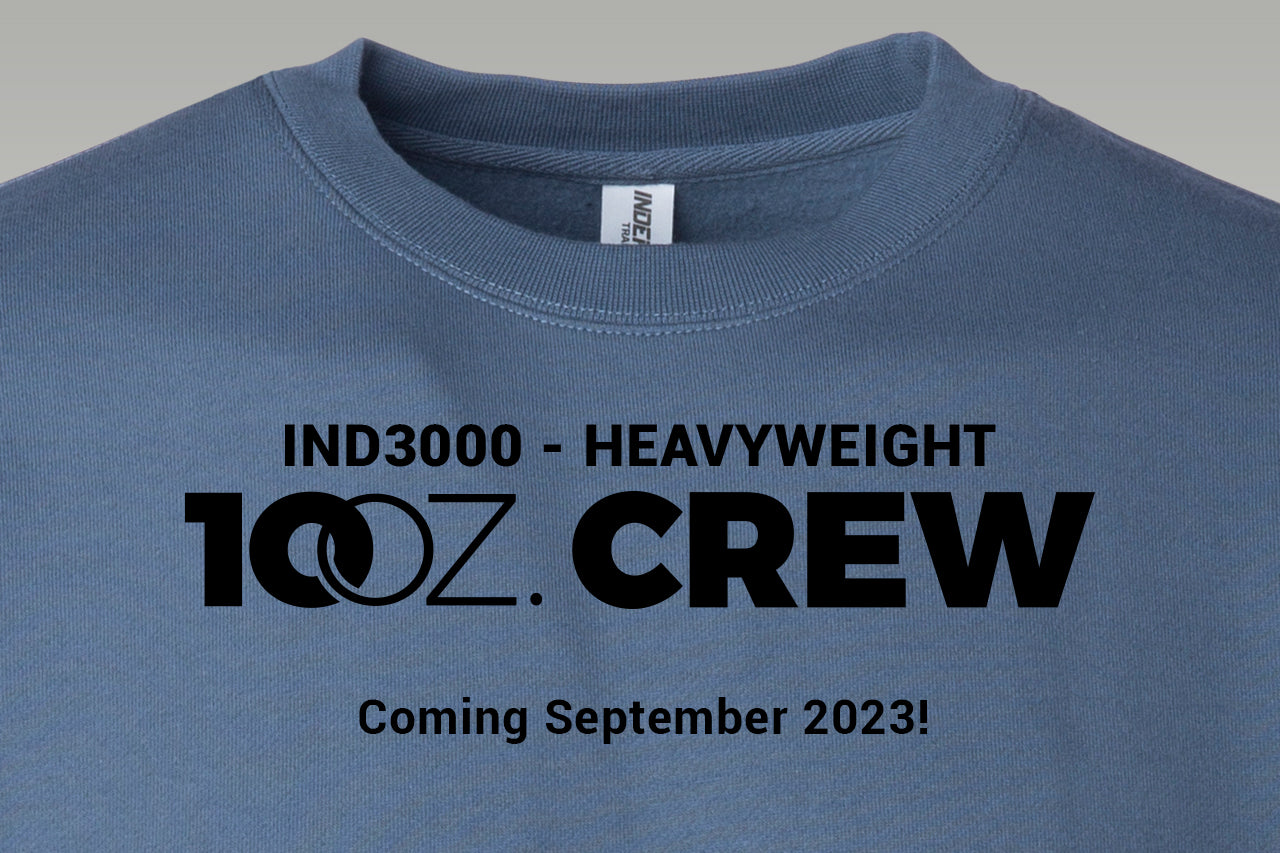 IND3000 Heavyweight 10oz. Crew Coming September 2023!