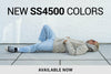 New SS4500 Colors Available Now!